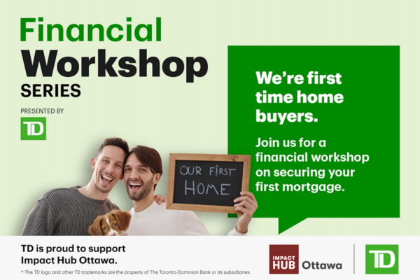 Couple, in front of a green background. Text says "We're first time home buyers. Join us for a financial workshop on securing your first mortgage"